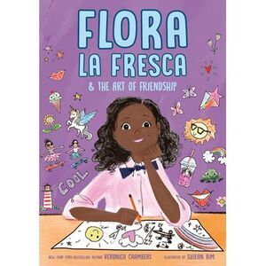 Flora La Fresca & the Art of Friendship -- Veronica Chambers